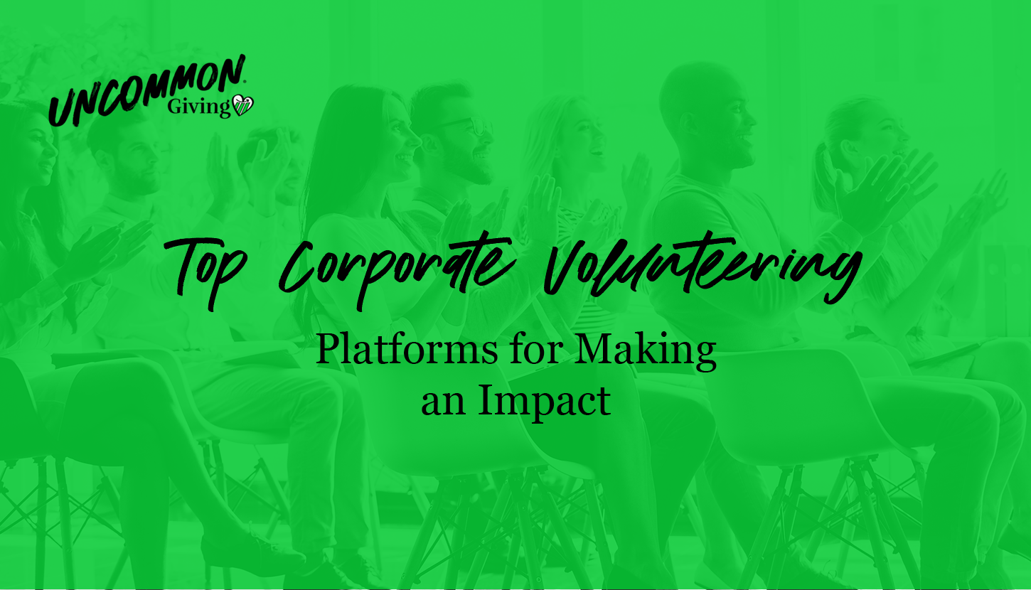 The title of the article, “Top Corporate Volunteering Platforms for Making an Impact.”