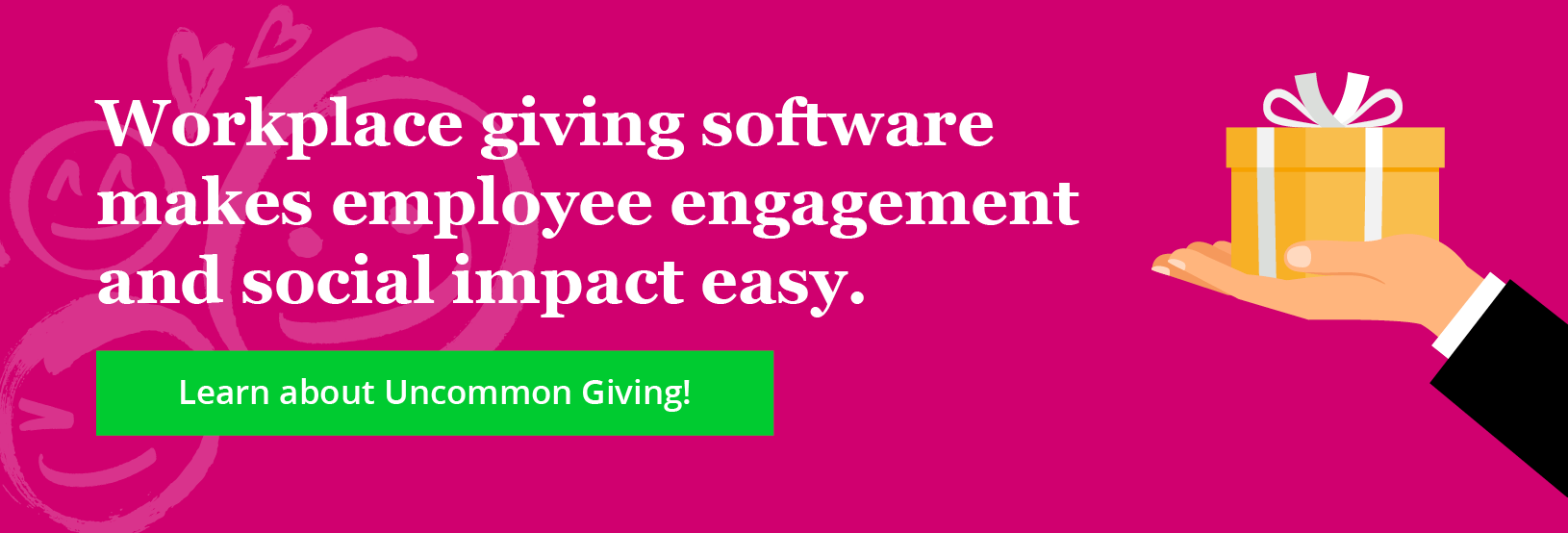 Click through to learn how the Uncommon Giving platform can help you maximize employee engagement in workplace giving.