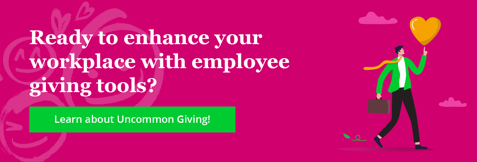 Ready to enhance your workplace with employee giving tools? Click through to learn more about the Uncommon Giving platform.