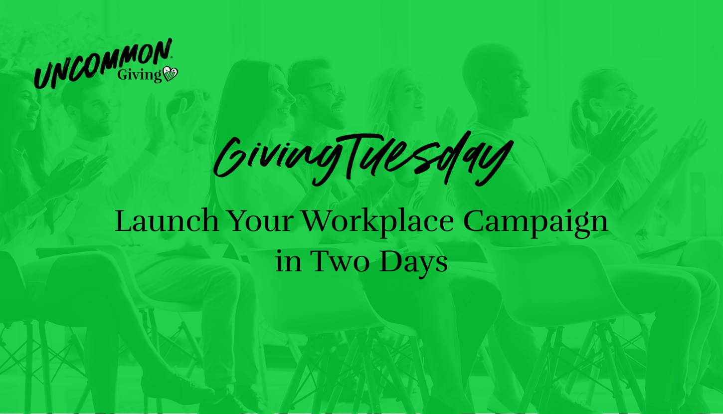 GivingTuesday card reading Launch Your Workplace Campaign in Two Days